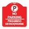 Signmission No Parking Prohibido Estacionarse W/ No Parking, Red & White Aluminum Sign, 18" x 18", RW-1818-23675 A-DES-RW-1818-23675 - alternate 1